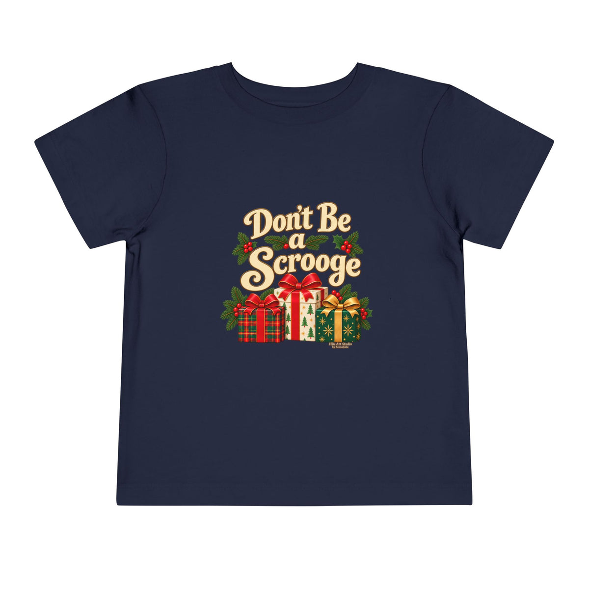 Don't Be A Scrooge - Toddler Short Sleeve Tee - Dark Colors