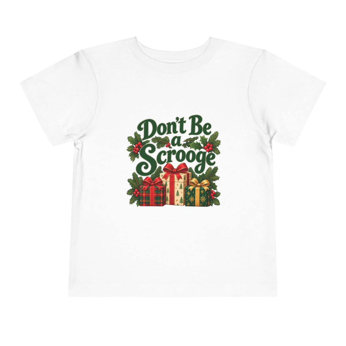 Don’t Be a Scrooge - Toddler Short Sleeve Tee- Light Colors