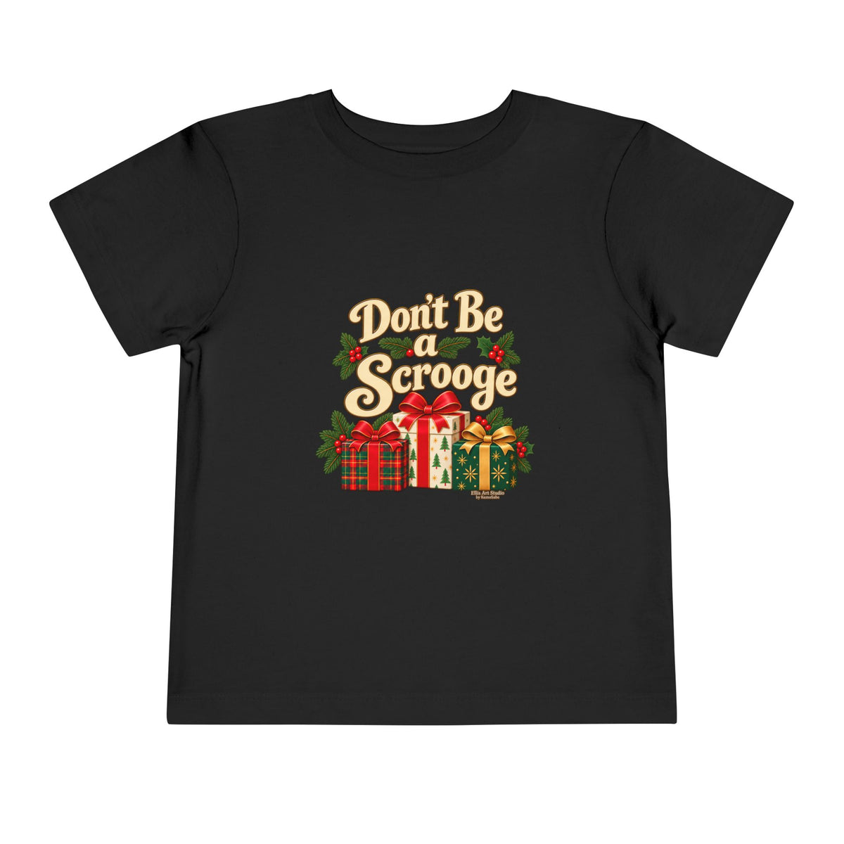 Don't Be A Scrooge - Toddler Short Sleeve Tee - Dark Colors