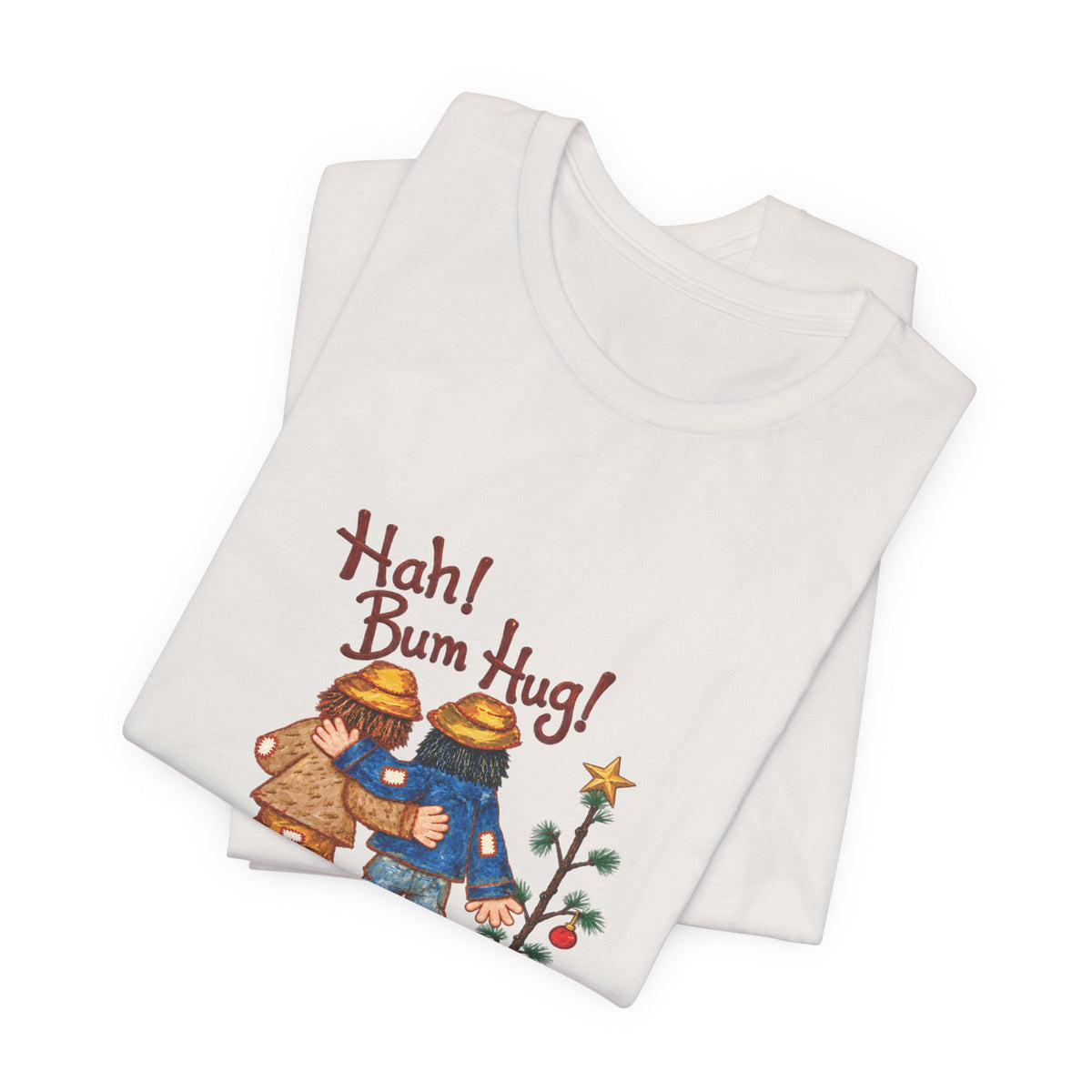 Hah! Bum Hug! Christmas Art T-Shirt | Ellis Art Studio