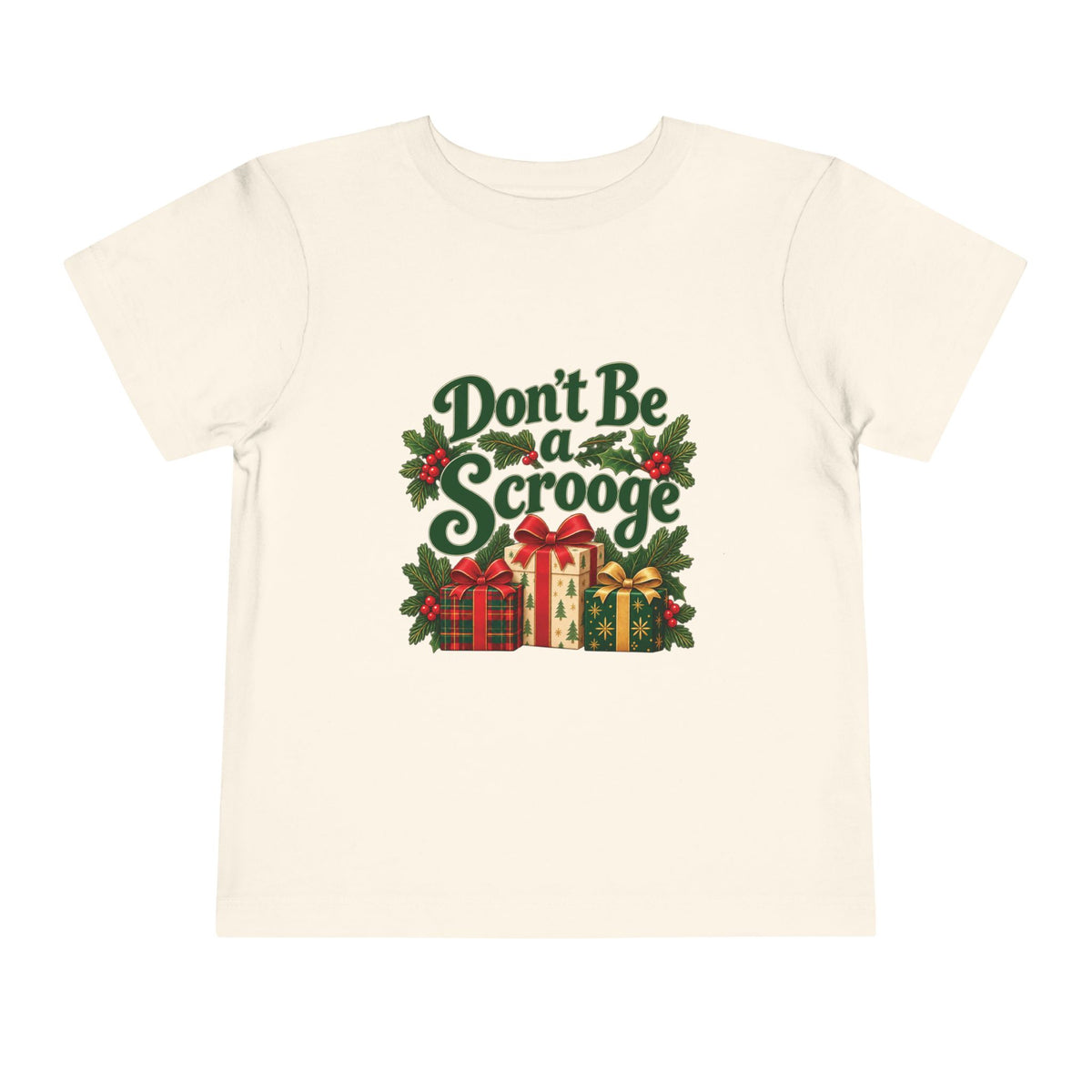 Don’t Be a Scrooge - Toddler Short Sleeve Tee- Light Colors
