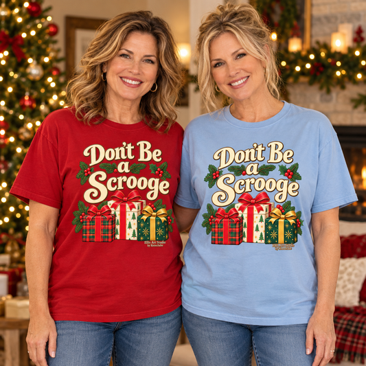 Don’t Be a Scrooge — Christmas T-Shirt | Dark Colors